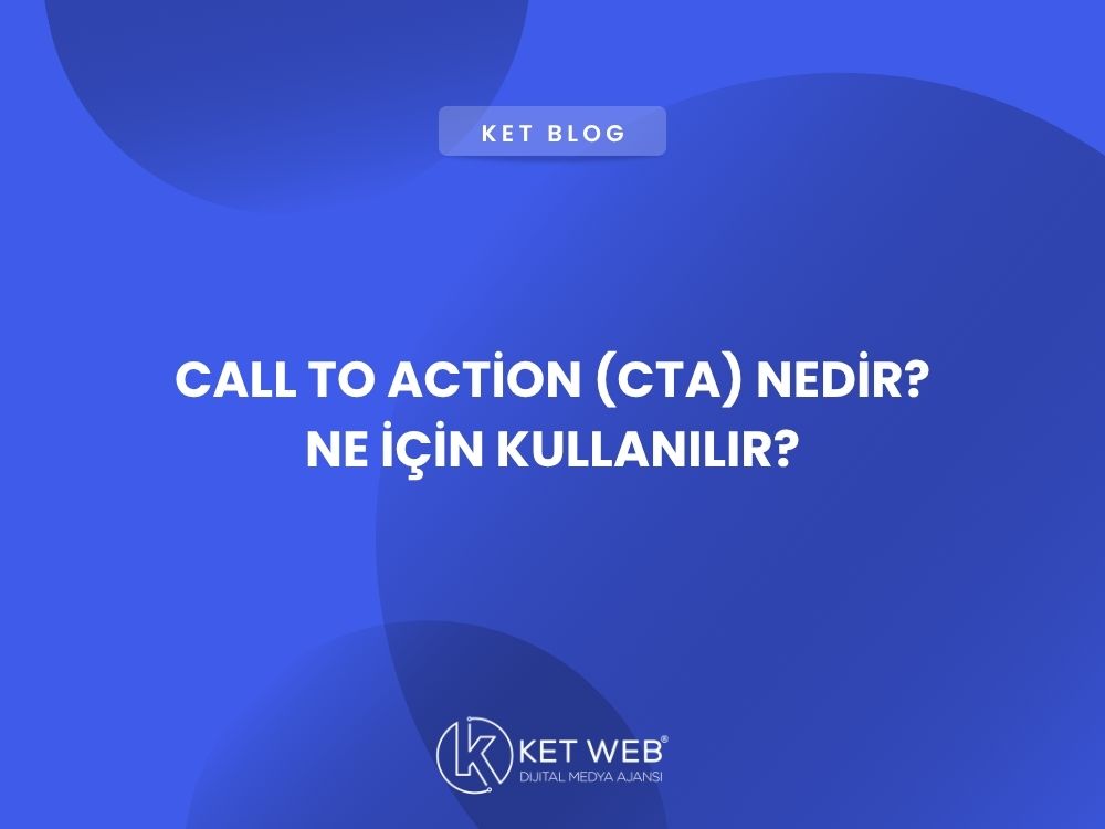 call to action cta nedir ne icin kullanilir