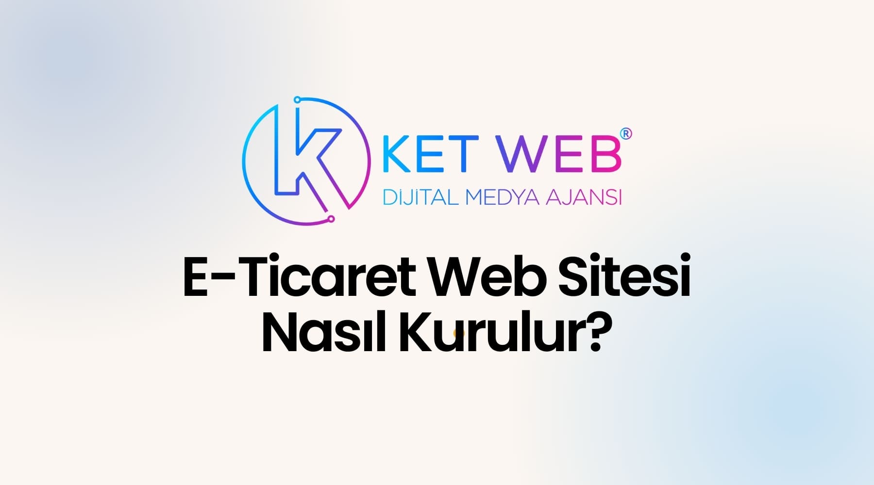 e ticaret web sitesi nasil kurulur