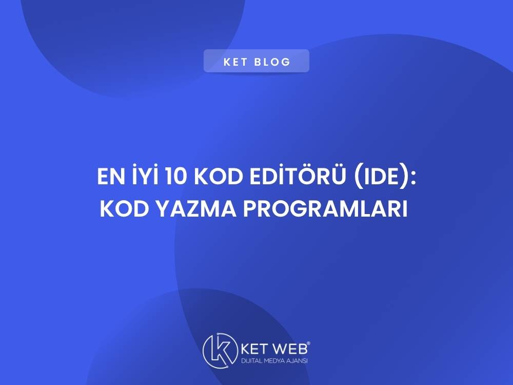 en iyi 10 kod editoru ide kod yazma programlari