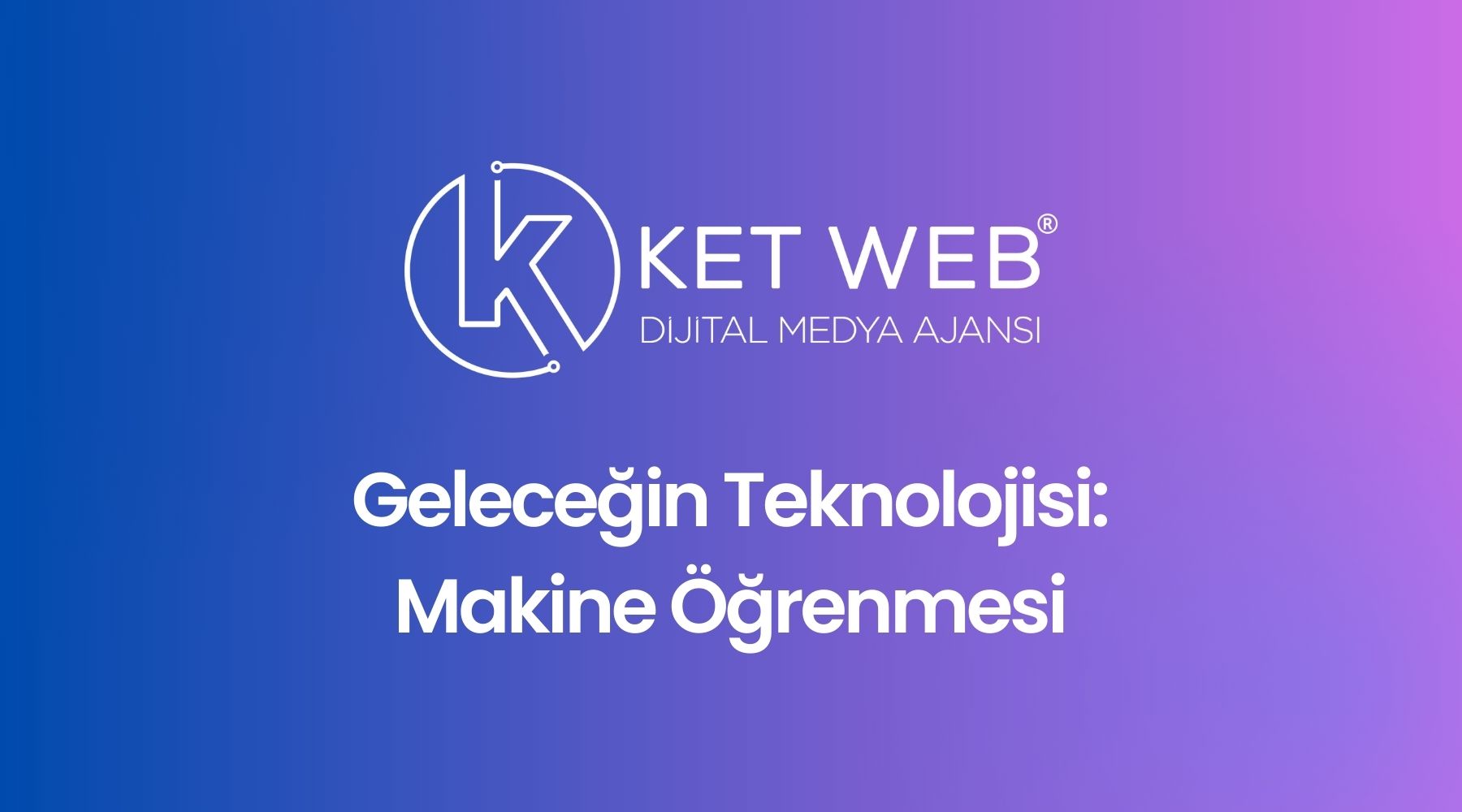gelecegin teknolojisi makine ogrenmesi 1