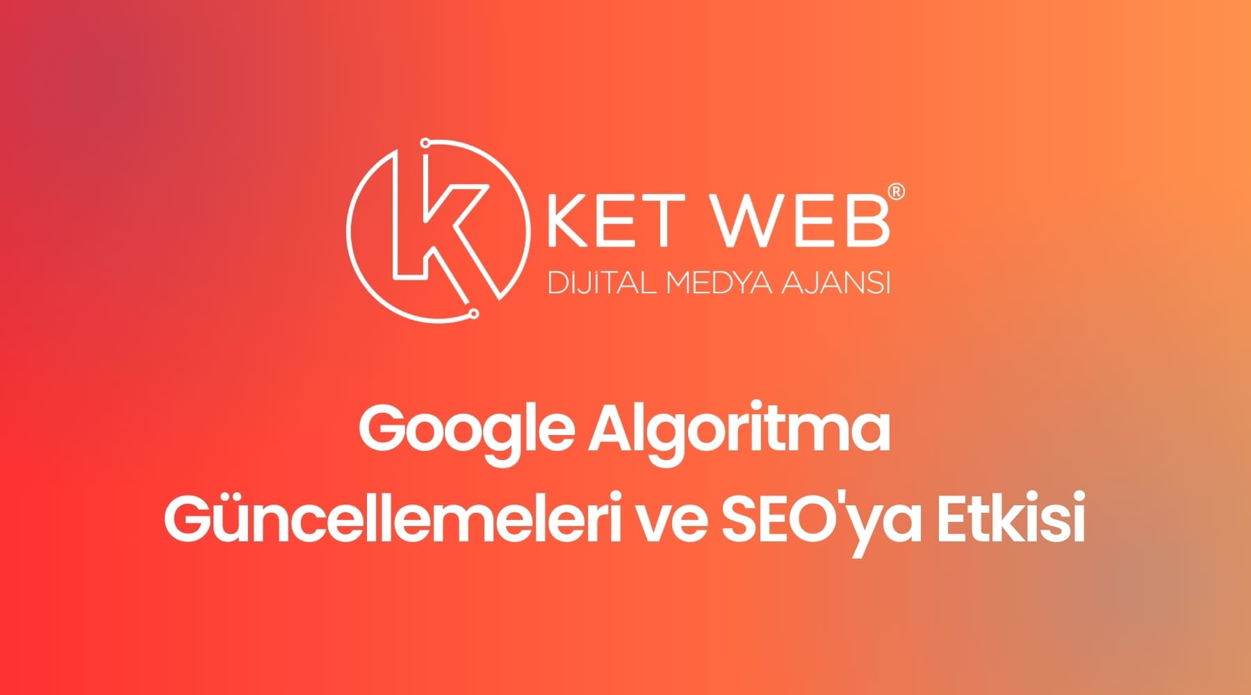 google algoritma guncellemeleri seo