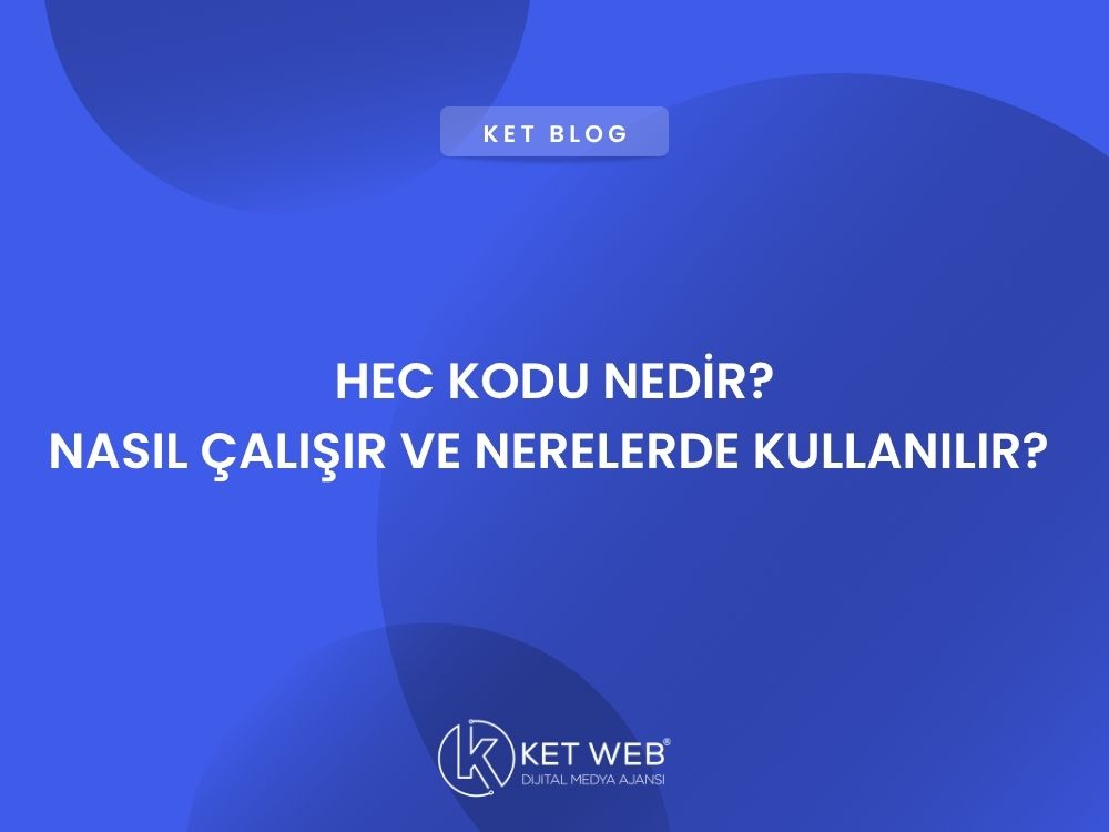 hec kodu nedir nasil calisir ve nerelerde kullanilir