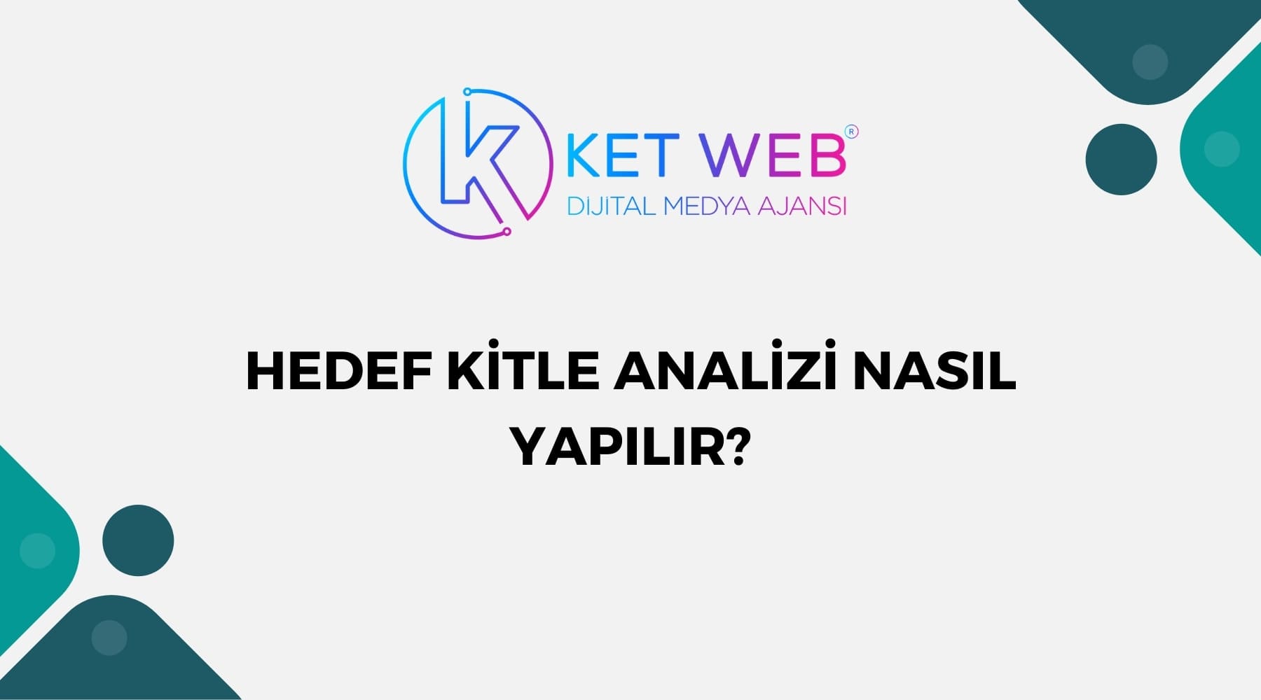 hedef kitle analizi nasil yapilir