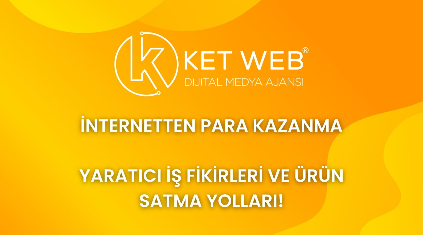 internetten para kazanma yaratici is fikirleri