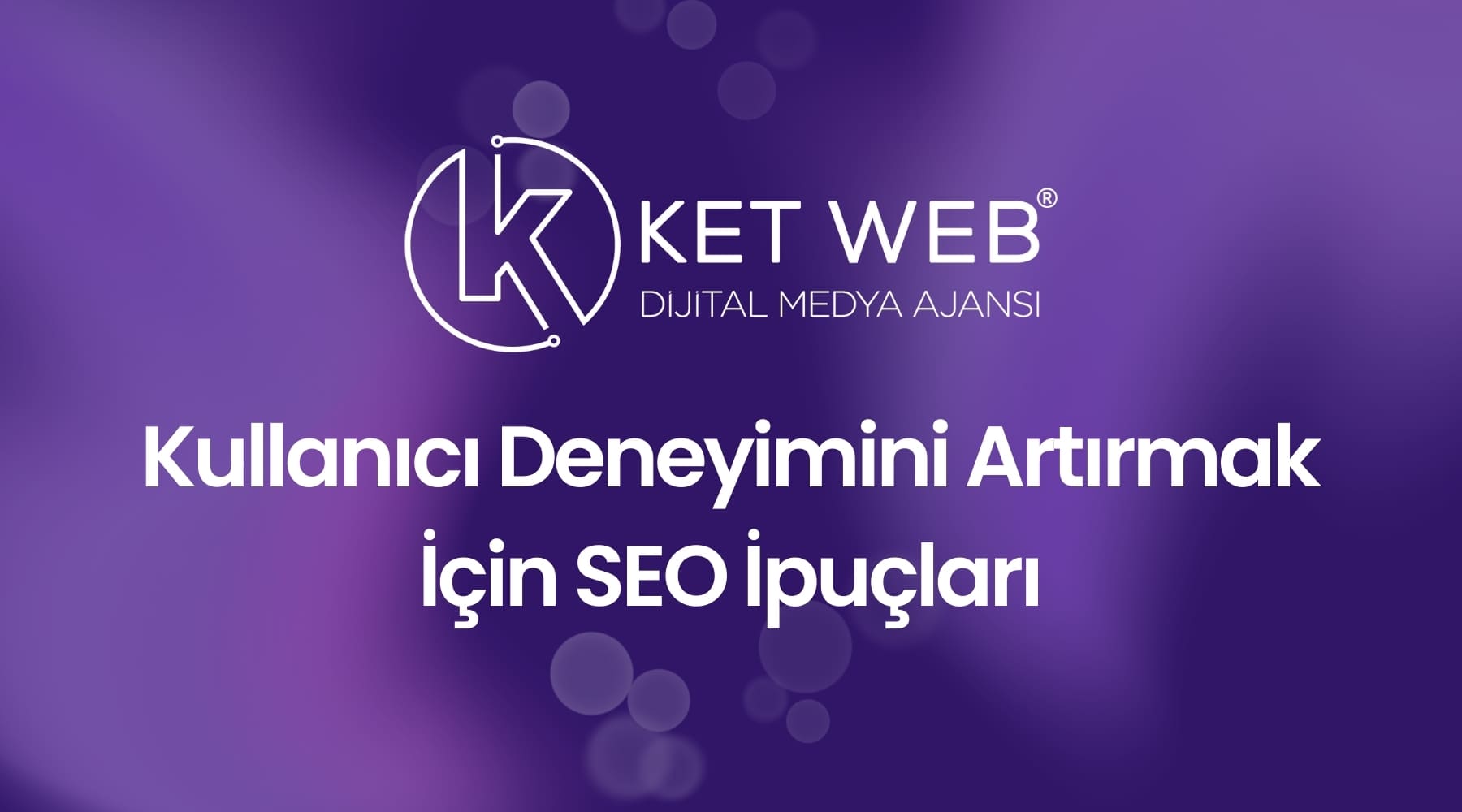 kullanici deneyimini artirmak icin ipuclari