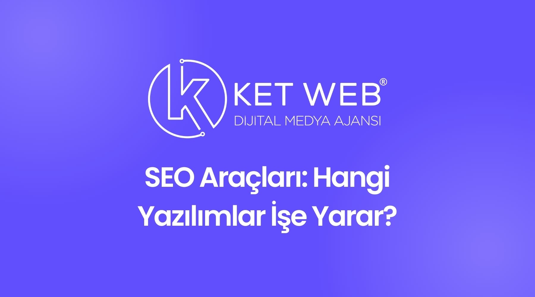 seo araclari hangi yazilimlar ise yarar