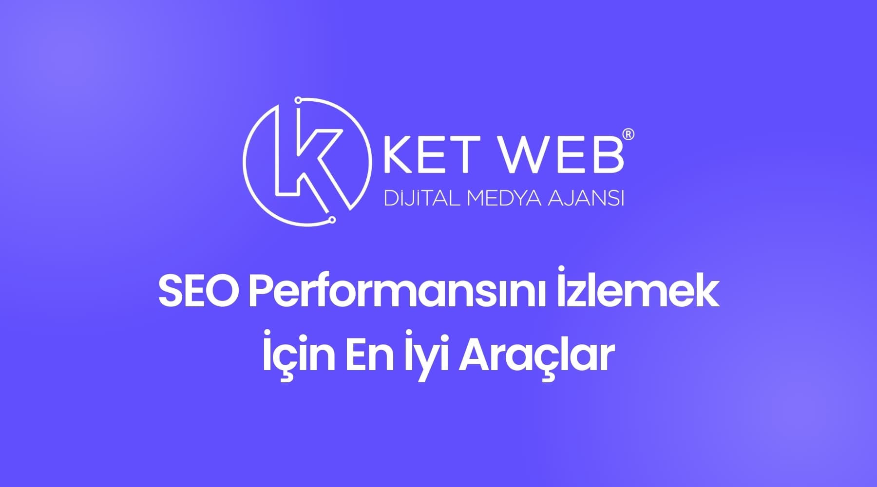 seo performansini izlemek icin en iyi araclar