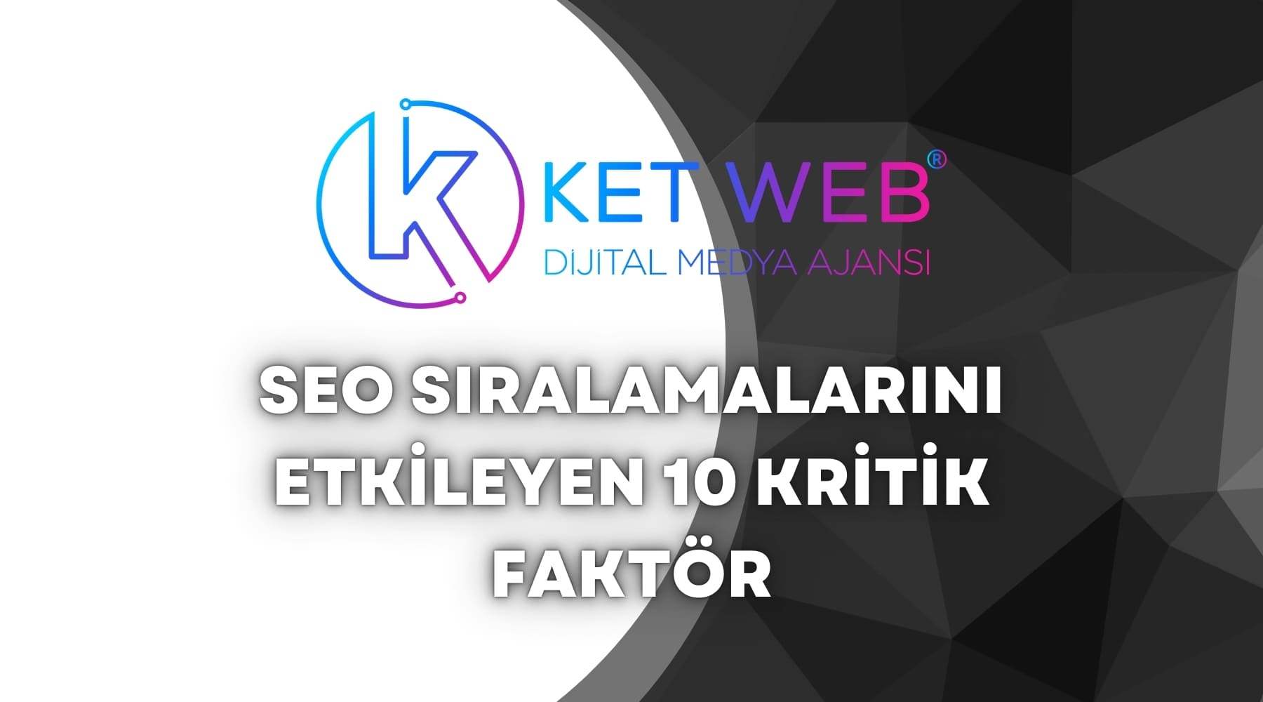 seo siralamasini etkileyen 10 faktor