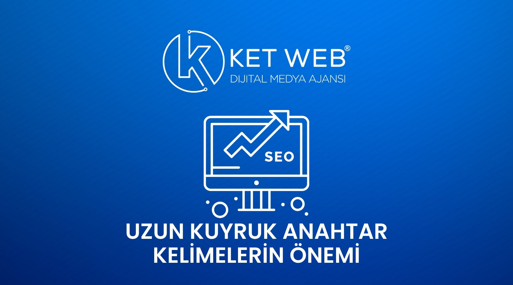 uzun kuyruk anahtar kelimelerin onemi