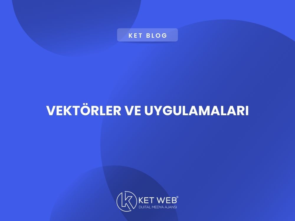 vektorler ve uygulamalari