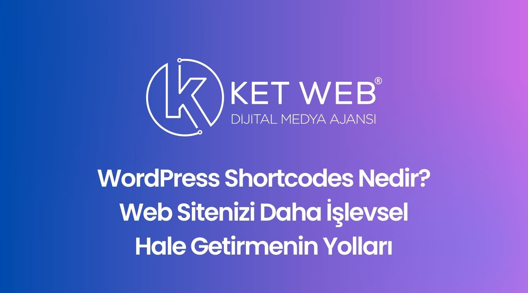 wordpress shortcodes nedir web sitenizi daha islevsel hale getirmenin yollari