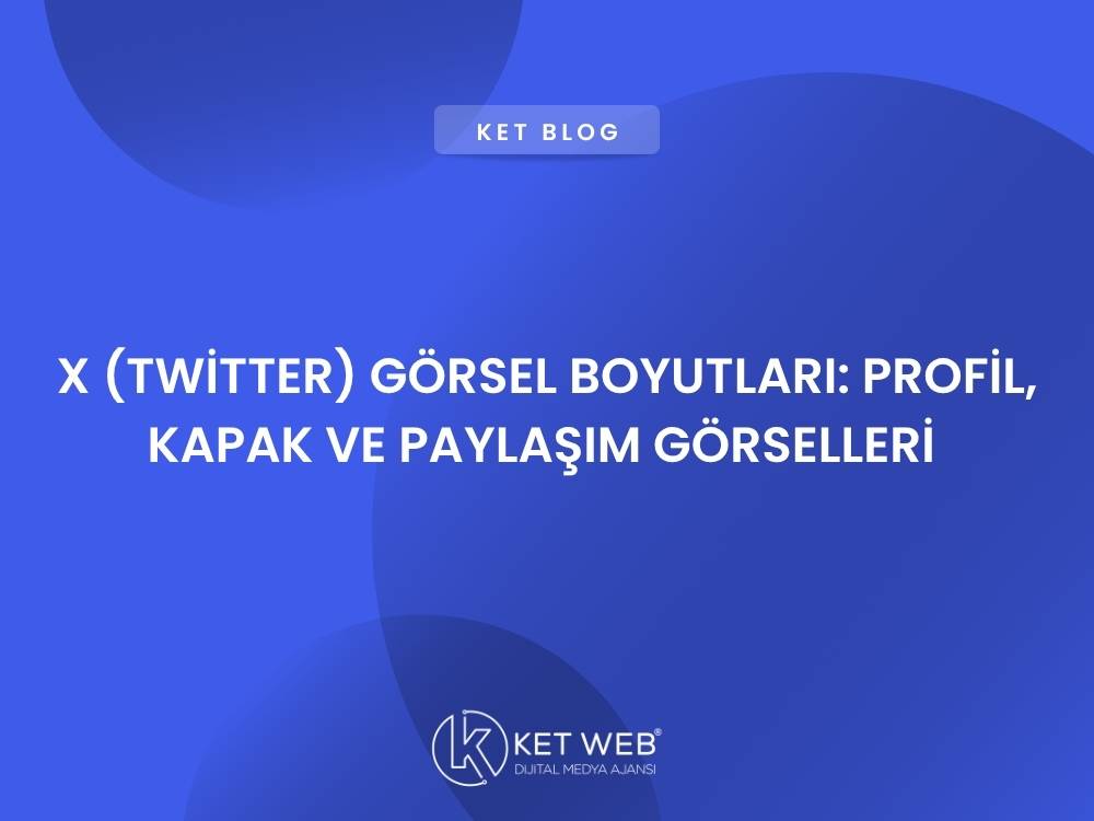 x twitter gorsel boyutlari profil kapak ve paylasim gorselleri