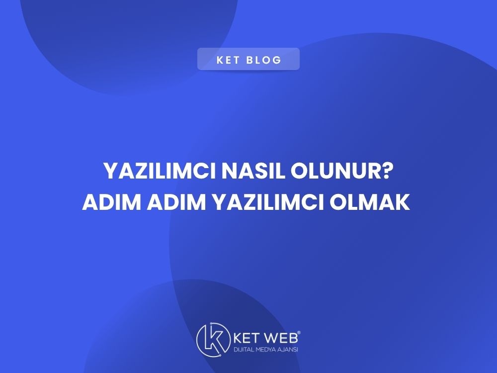 yazilimci nasil olunur adim adim yazilimci olmak