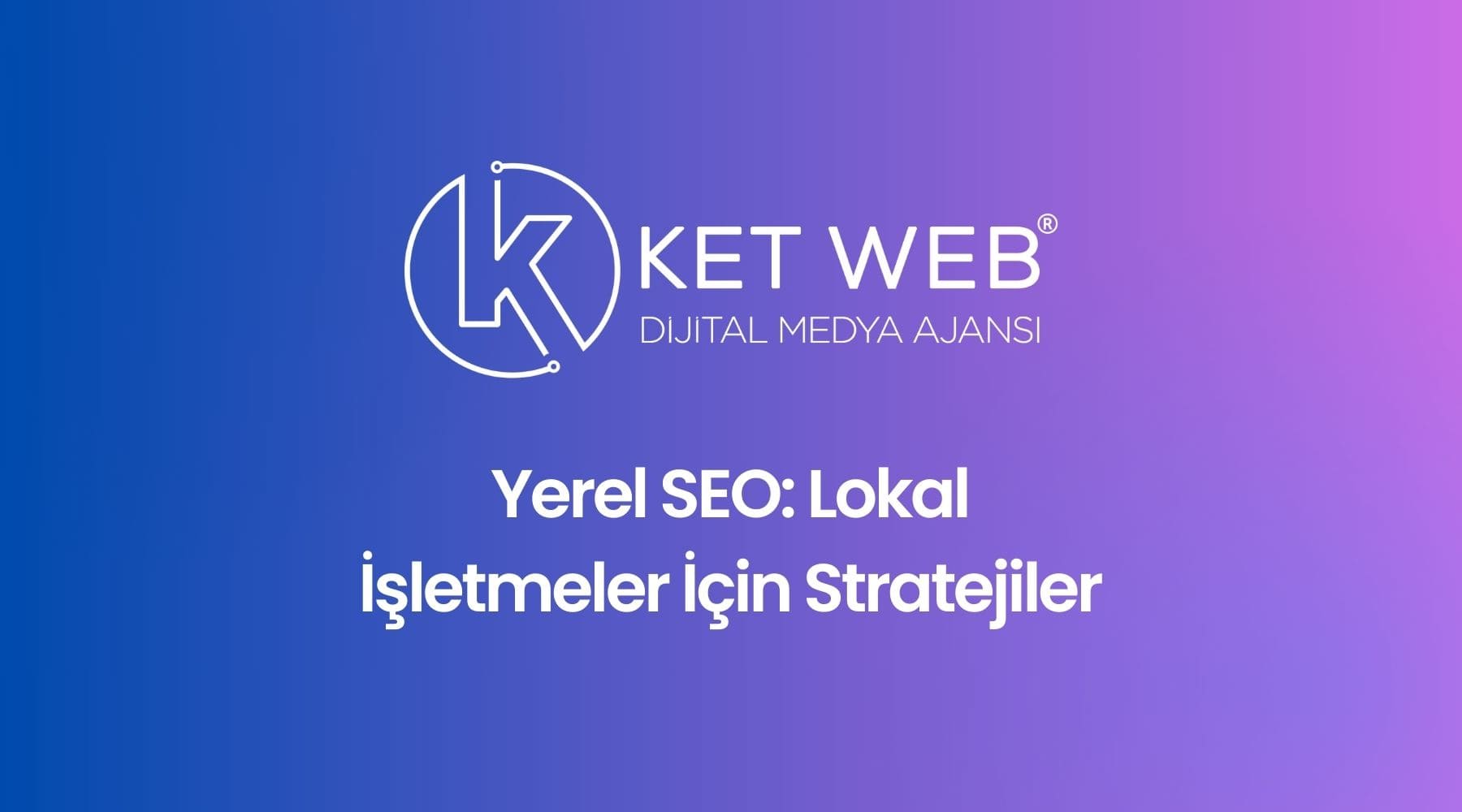 yerel seo lokal isletmeler