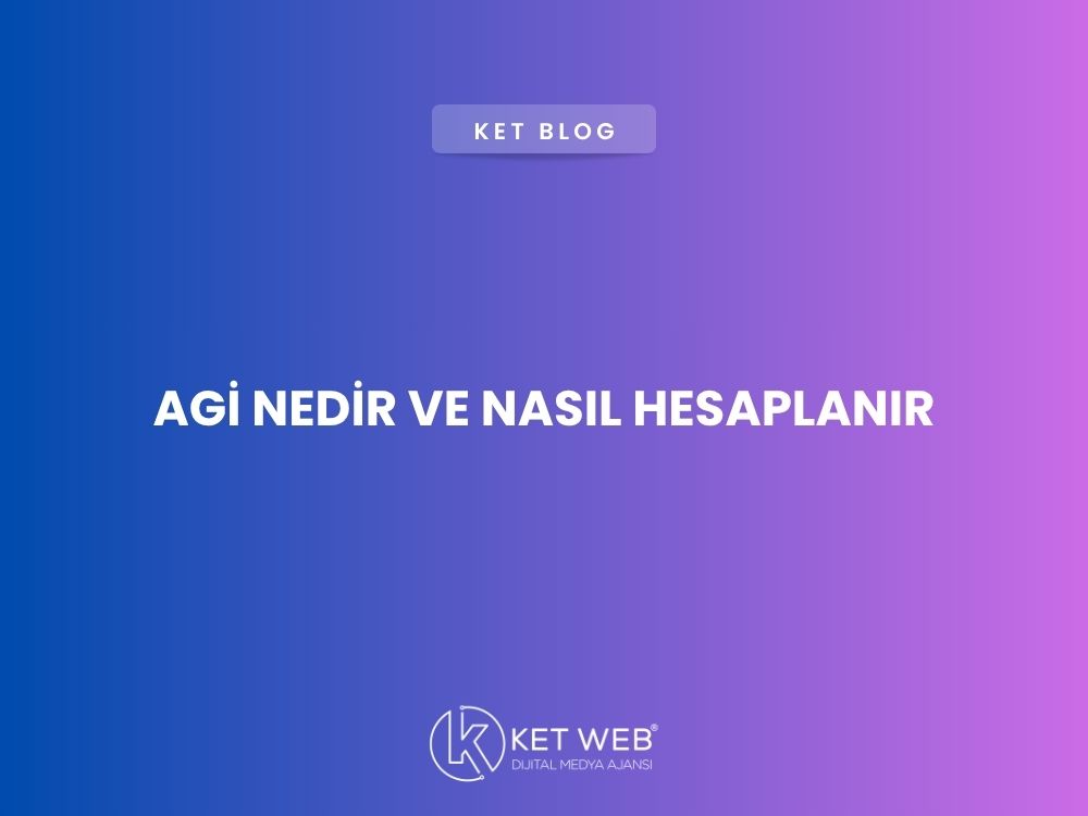 agi-nedir-ve-nasil-hesaplanir