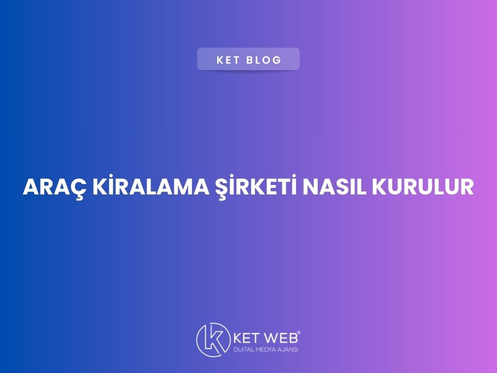 arac-kiralama-sirketi-nasil-kurulur