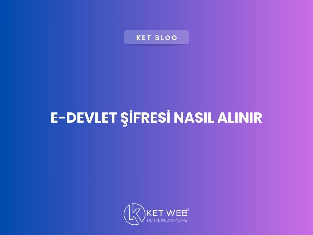 e-devlet-sifresi-nasil-alinir