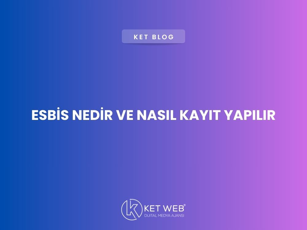 esbis-nedir-ve-nasil-kayit-yapilir
