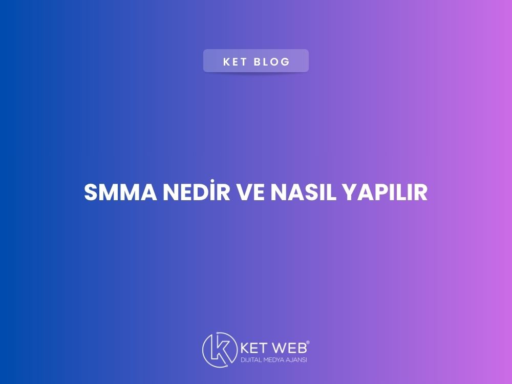 smma-nedir-ve-nasil-yapilir