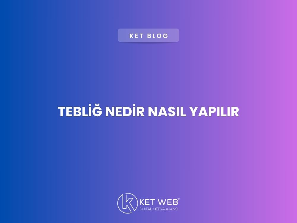 teblig-nedir-nasil-yapilir