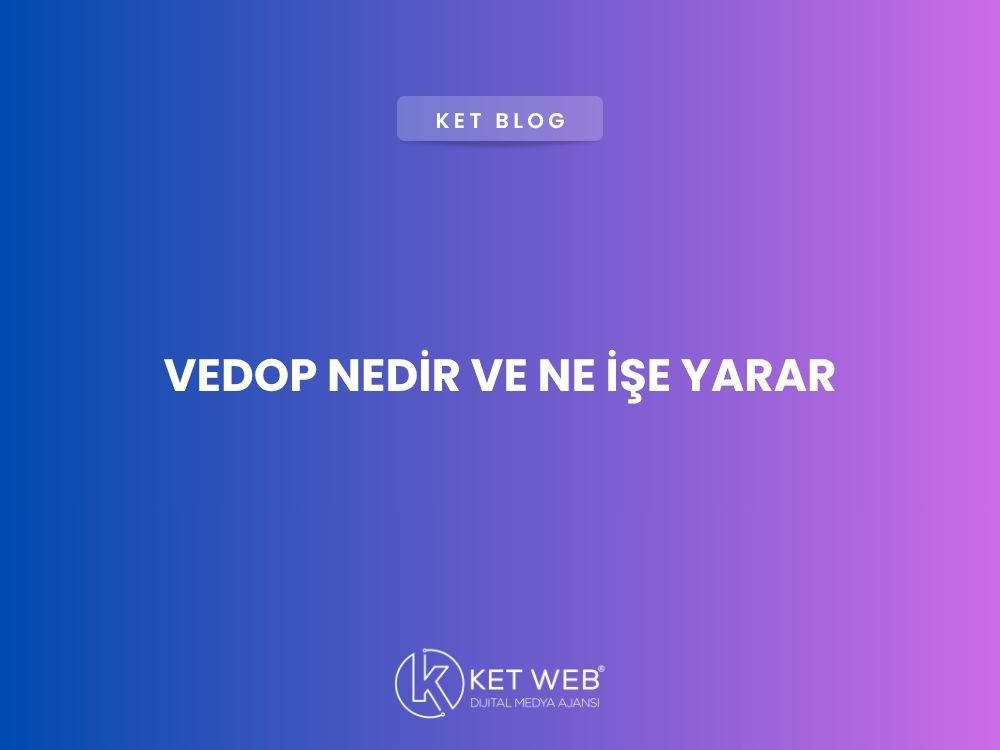 vedop-nedir-ve-ne-ise-yarar