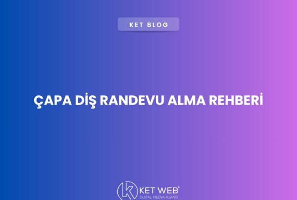 capa-dis-randevu-alma-rehberi capa-dis-randevu-alma-rehberi