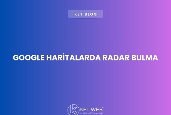 google-haritalarda-radar-bulma google-haritalarda-radar-bulma