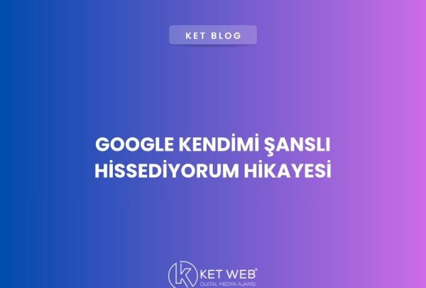 google-kendimi-sansli-hissediyorum-hikayesi google-kendimi-sansli-hissediyorum-hikayesi