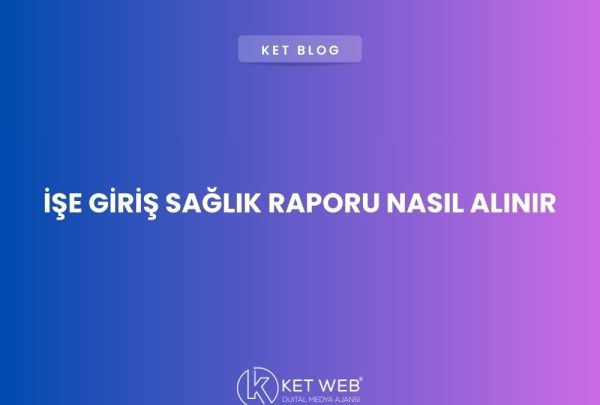 ise-giris-saglik-raporu-nasil-alinir ise-giris-saglik-raporu-nasil-alinir